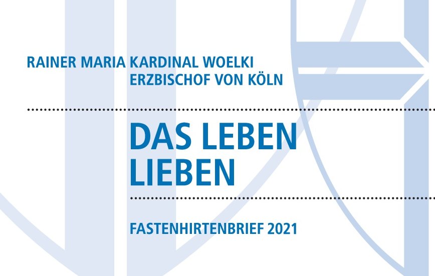 Fastenhirtenbrief 2021 (c) Erzbistum Köln